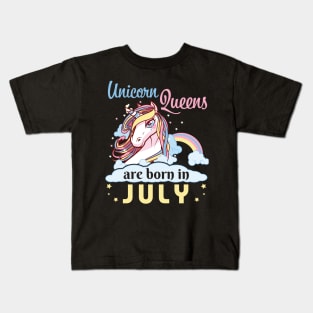 Unicorns Queens Are Born In July Happy Birthday To Me Mom Nana Aunt Sister Daughter Wife Niece Kids T-Shirt